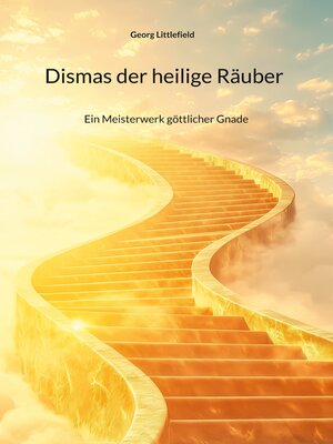 cover image of Dismas der heilige Räuber